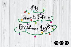 My Favorite Color Is Christmas Lights SVG, Christmas SVG Product Image 1