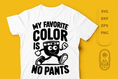 No Pants Funny Saiyng SVG File | Sarcastic, Funny Quote SVG Product Image 1