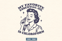 Funny Dark Humor SVG My Favorite Essential Oil Is Chloroform Product Image 1