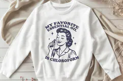 Funny Dark Humor SVG My Favorite Essential Oil Is Chloroform Product Image 2