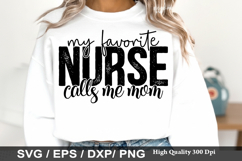 Nurse SVG Design - My Favorite Nurse Calls Me Mom Product Image 6