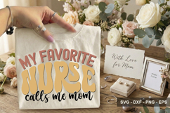 My Favorite Nurse Calls Me Mom - Mother's Day Design Product Image 2