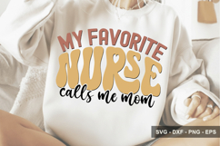 My Favorite Nurse Calls Me Mom - Mother's Day Design Product Image 1