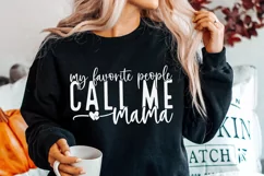 My Favorite People Call Me Mama SVG, Mother's Day Svg, Mom Product Image 1
