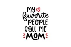 My Favorite People Call Me Mom Product Image 1