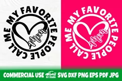 My Favorite People Call Me Mom SVG Cut File | Mommy Svg Png Product Image 3