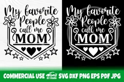 My Favorite People Call Me Mom SVG Cut File | Mommy Svg Png Product Image 3
