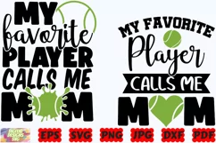 My Favorite Player Calls Me Mom SVG | Tennis SVG | Sport SVG Product Image 1