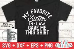 My Favorite Sister-In-Law Gave Me This Shirt Product Image 1