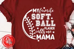 My favorite softball player calls me MAMA Sports ball Svg Product Image 2