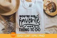 You're My Favorite Thing to Do Valentine svg quote Product Image 2