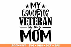 My favorite Veteran is my mom SVG, Veteran SVG, Military SVG Product Image 1
