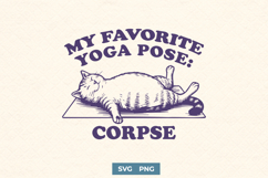 Funny Yoga Cat, My Favorite Pose Corpse SVG PNG, Lazy Cat Product Image 1