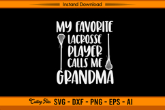 My Favorite Lacrosse Player Calls Me Grandma SVG Product Image 1