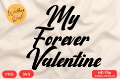 My Forever Valentine - Wedding Quote SVG&#039;s Cut Product Image 1