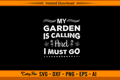 My Garden Is Calling And I Must Go SVG Design Product Image 1