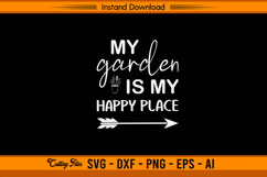 My Garden Is My Happy Place SVG for Garden Lovers Product Image 1