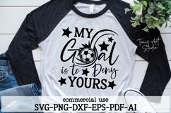 My Goal Is to Deny Yours Soccer SVG Design for Cricut Crafts Product Image 2