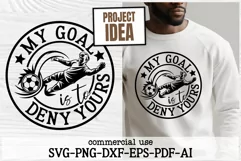 Soccer Goalie SVG Design | My Goal Is to Deny Yours Cut File Product Image 1