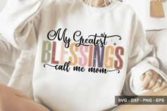 My Greatest Blessings Call Me Mom - Mother's Day Design Product Image 1