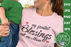 My Greatest Blessings Call Me Mom | Mom Svg Designs Product Image 1