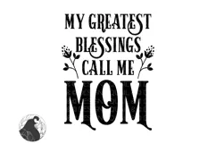 My Greatest Blessings SVG, Mothers Day SVG, Mom Sign SVG Product Image 6