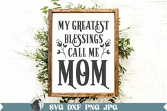 My Greatest Blessings SVG, Mothers Day SVG, Mom Sign SVG Product Image 5