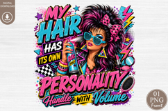 My Hair Has Its Own Personality PNG Product Image 1