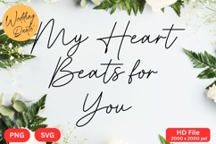 My Heart Beats for You - Wedding Quote SVG&#039;s Cut Product Image 1