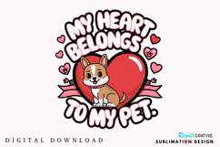 My Heart Belongs To My Pet Sublimation PNG Design Product Image 1