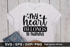 My heart belongs to mummy SVG - Mother&#039;s Design Product Image 1