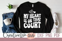 My Heart Is On That Court SVG