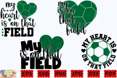 My Heart Is On That Field SVG | Soccer SVG | Sport SVG | PNG Product Image 2
