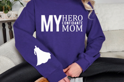 My hero my confidante my Mom Sleeve SVG Design Product Image 2