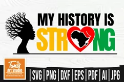 My History is Strong Svg, Black Woman Svg, Black History Svg Product Image 1