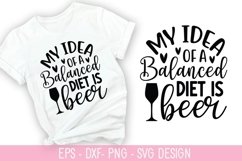 My idea of a balanced diet is beer SVG - Wine Quotes Design Product Image 1