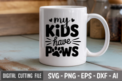 My Kids Have Paws SVG File | Dog Quotes SVG | Funny Dog SVG Product Image 2