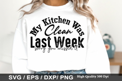 My Kitchen Was Clean Last Week - Sarcastic SVG Design Product Image 1