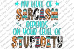 Sarcastic Quote Sublimation - Funny Quote - Sarcasm - Sassy Product Image 1