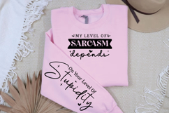 My level of sarcasm depends Sleeve SVG, Sarcasm SVG Product Image 3