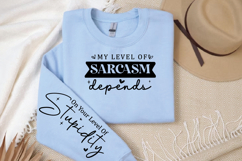 My level of sarcasm depends Sleeve SVG, Sarcasm SVG Product Image 2