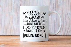 My Level Of Sarcasm Has SVG, Sarcastic SVG Design Product Image 2