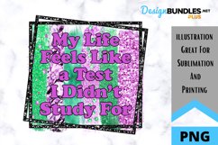 Feels Like A Test - Sarcastic Quote - Sublimation PNG Product Image 1
