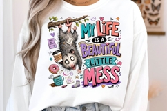 My Life Is A Beautiful Little Mess Funny Opossum PNG Product Image 3