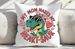 My Mom Makes My Heart-Saur Sublimation PNG Product Image 3