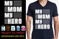 My Mom My Hero Mother&#039;s Day Sublimation Product Image 1