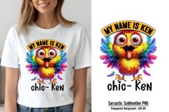 Funny Animal Quotes Sublimation, My name is ken chic- ken Product Image 1