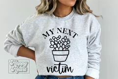 My Next Victim SVG - Plant Lover - Plant Lady - Funny Plant Product Image 2