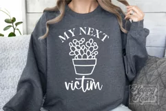 My Next Victim SVG - Plant Lover - Plant Lady - Funny Plant Product Image 3