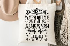 My Nickname Is Mom But SVG, Sarcastic SVG Design Product Image 2